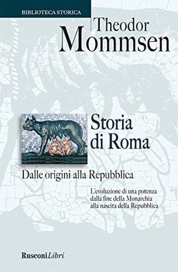 Storia di Roma. Dalle origini alla Repubblica